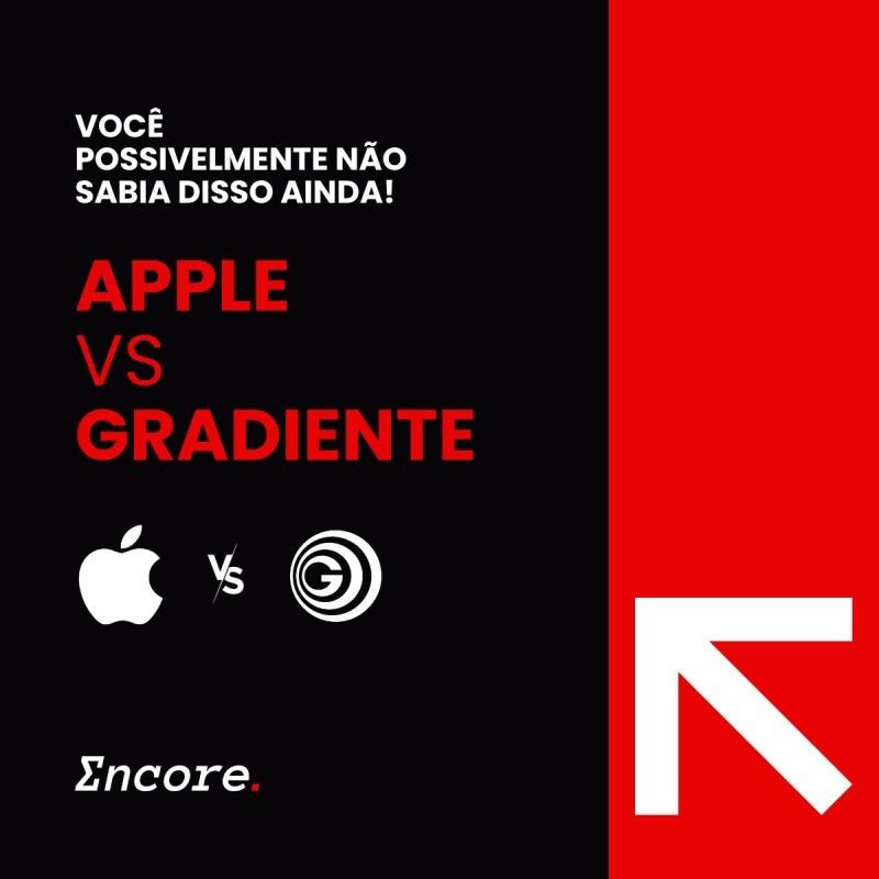 Apple x Gradiente: Você possivelmente não sabia disso ainda.